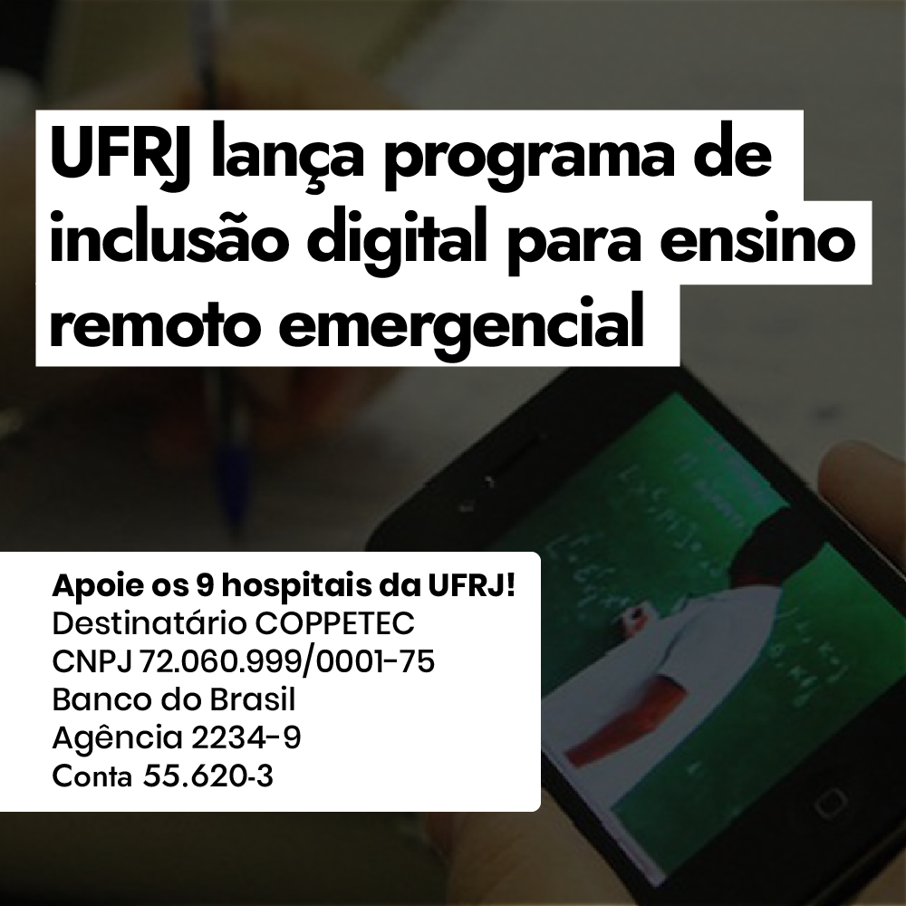 UFRJ lança programa de inclusão digital para ensino remoto emergencial