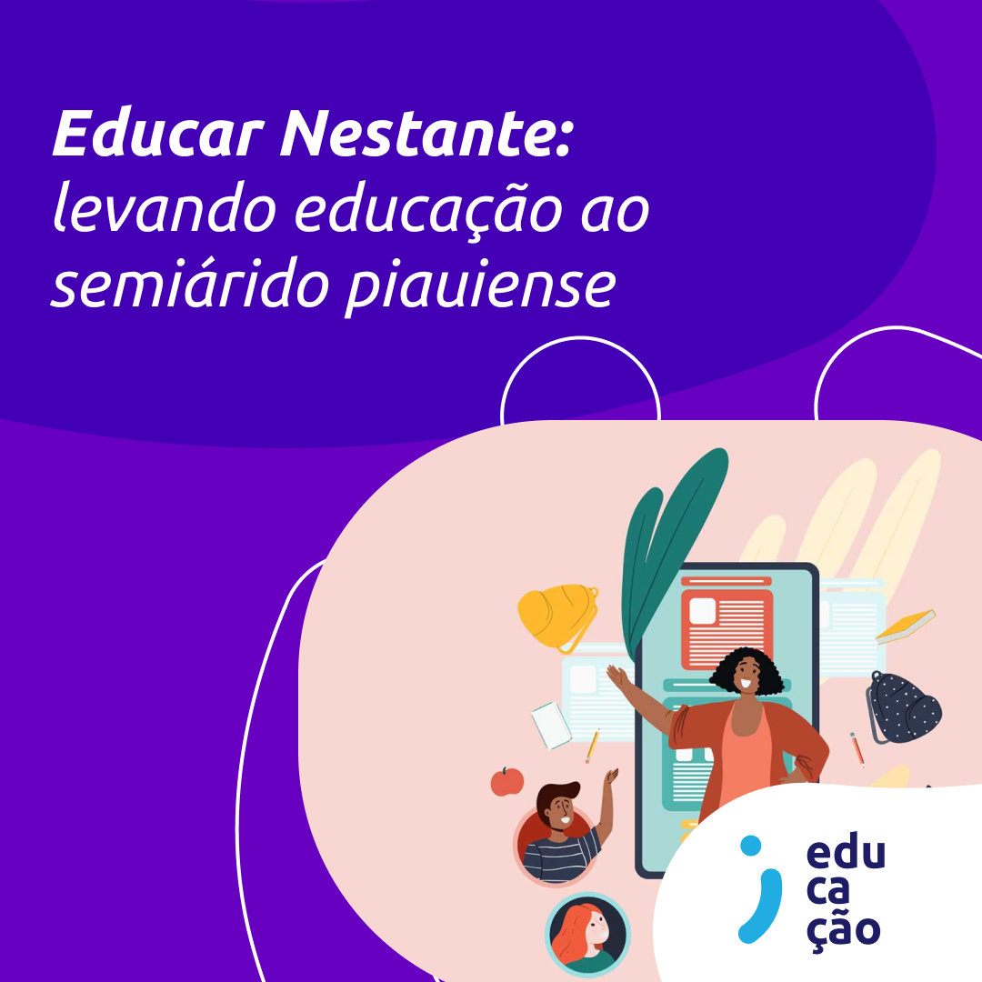 Educar Nestante: levando educação ao semiárido piauiense￼