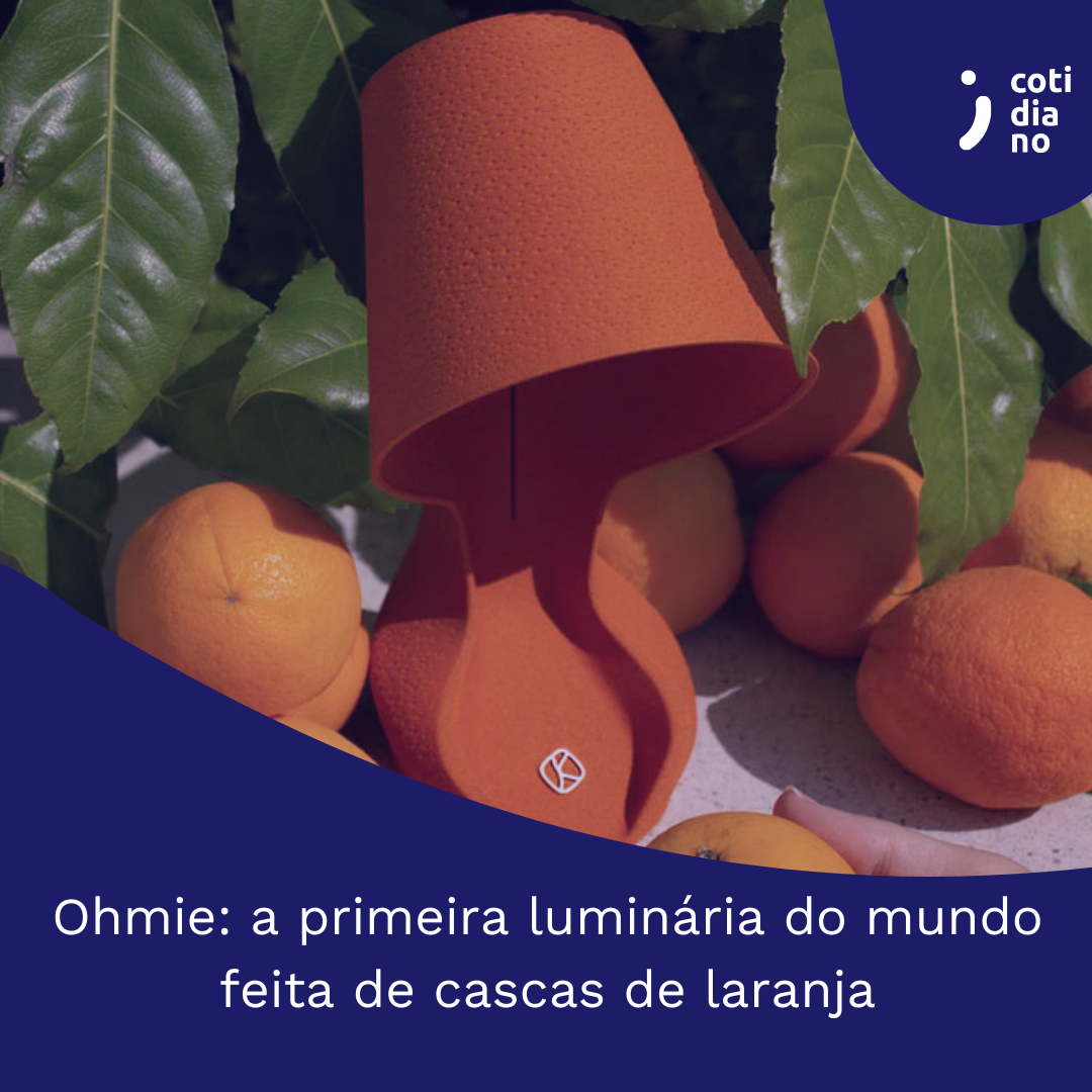 Ohmie: a primeira luminária do mundo feita de cascas de laranja.