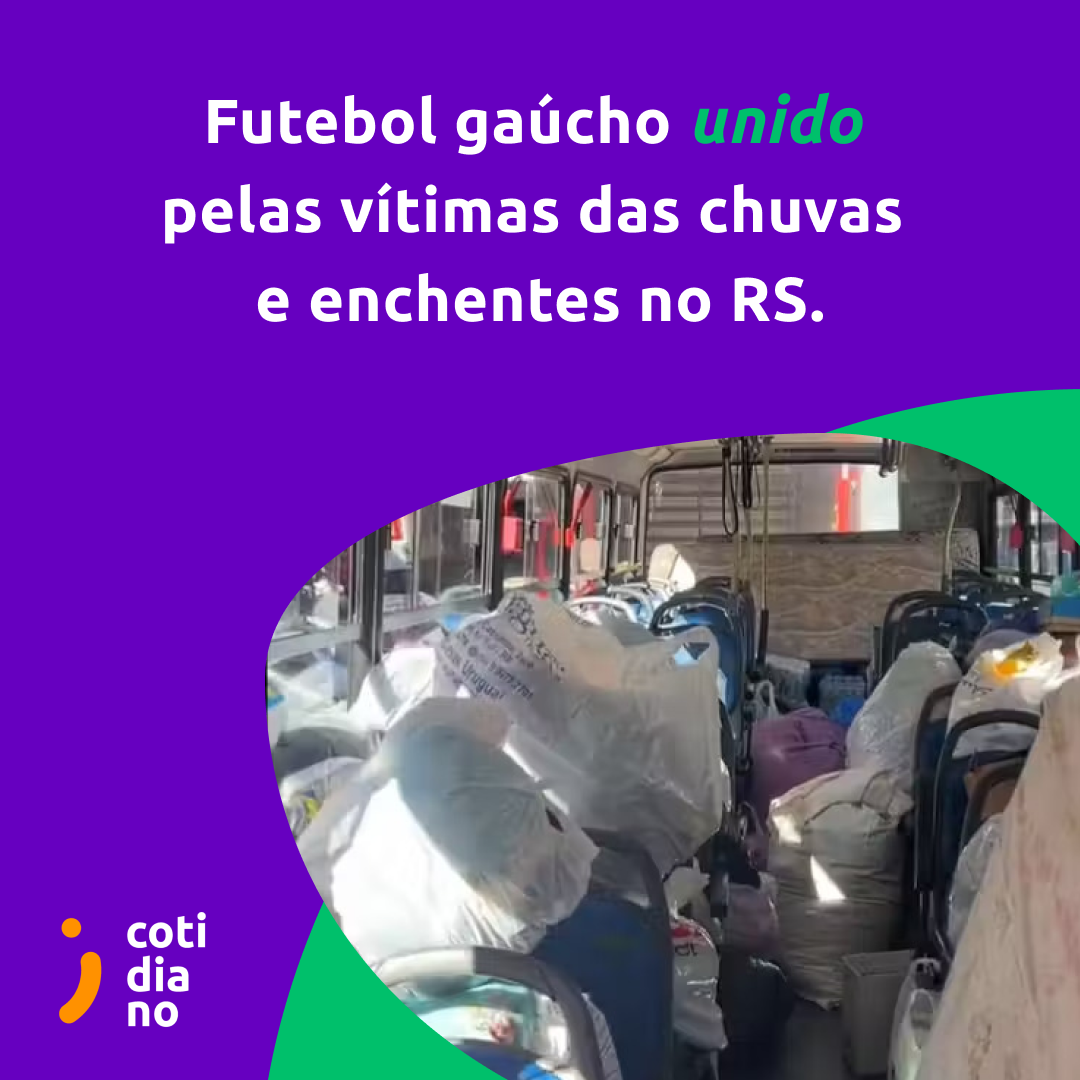 Futebol gaúcho unido pelas vítimas das chuvas e enchentes no RS