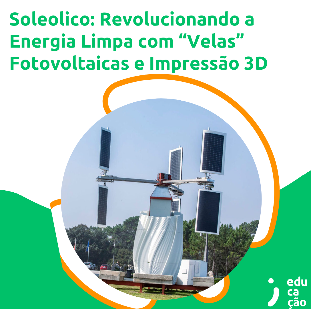Soleolico: Revolucionando a Energia Limpa com “Velas” Fotovoltaicas e Impressão 3D