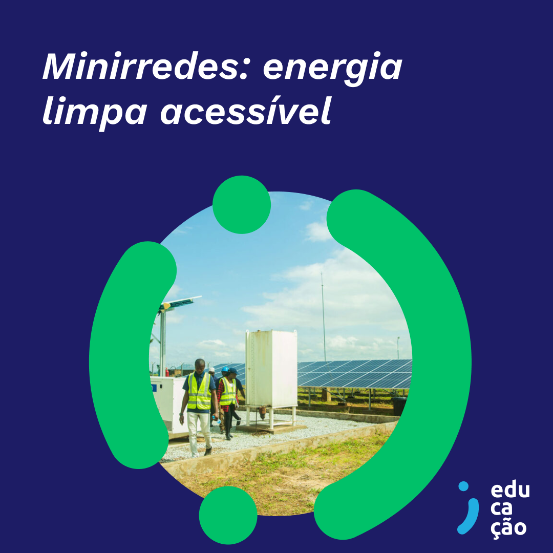 Minirredes: energia limpa acessível