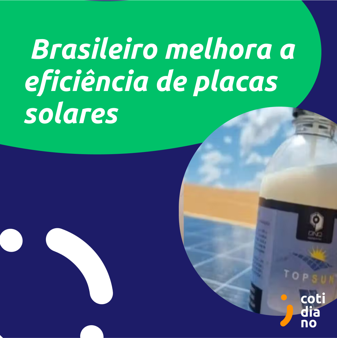 Brasileiro melhora a eficiência de placas solares